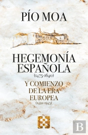 Hegemonia Española Y Comienzo De La Era Europea