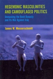Hegemonic Masculinities And Camouflaged Politics