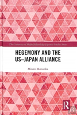 Bertrand.pt - Hegemony And The Us-Japan Alliance