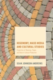 Hegemony, Mass Media And Cultural Studies