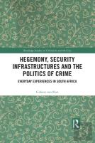 Hegemony, Security Infrastructures And The Politics Of Crime