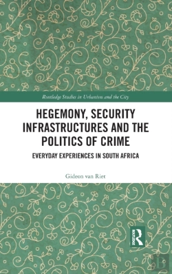 Bertrand.pt - Hegemony, Security Infrastructures And The Politics Of Crime
