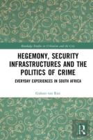 Hegemony, Security Infrastructures And The Politics Of Crime