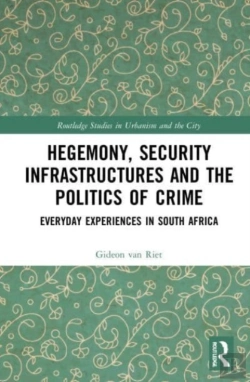 Bertrand.pt - Hegemony, Security Infrastructures And The Politics Of Crime