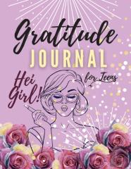 Hei Girl! Gratitude Journal For Teens