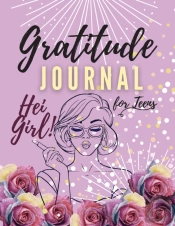 Hei Girl! Gratitude Journal For Teens