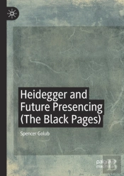 Heidegger And Future Presencing (The Black Pages)