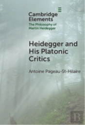 Heidegger And His Platonic Critics