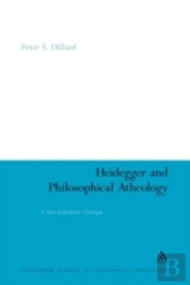 Heidegger And Philosophical Atheology
