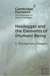 Heidegger And The Elements Of (Human) Being
