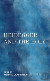 Heidegger And The Holy