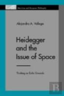 Heidegger And The Issue Of Space