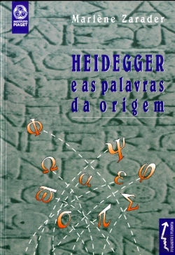 Bertrand.pt - Heidegger e As Palavras da Origem