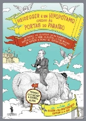 Heidegger e um Hipopótamo Chegam às Portas do Paraíso