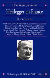 Heidegger En France - Tome 2 : Entretiens