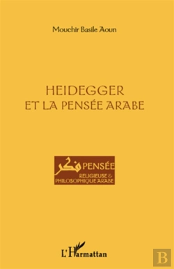 Bertrand.pt - Heidegger Et La Pensée Arabe