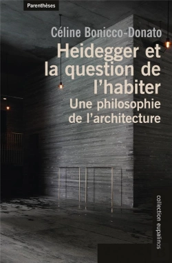 Bertrand.pt - Heidegger Et La Question De L'Habiter ; Une Philosophie De L'Architecture