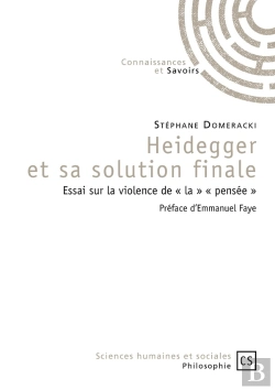 Bertrand.pt - Heidegger Et Sa Solution Finale ; Essai Sur La Violence De « La » « Pensée »