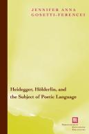 Heidegger, Holderlin, And The Subject Of Poetic Language