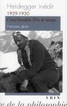 Heidegger Inédit ; 1929-1930 ; L'Échec D'Être Et Temps ?