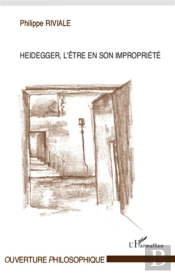 Heidegger L'Être En Son Impropriété