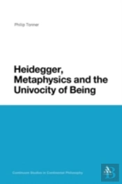 Heidegger, Metaphysics And The Univocity Of Being