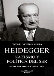 Heidegger. Nazismo Y Política Del Ser