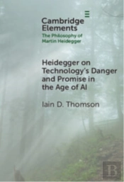 Heidegger On Technology'S Danger And Promise In The Age Of Ai