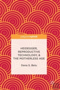 Bertrand.pt - Heidegger, Reproductive Technology, & The Motherless Age