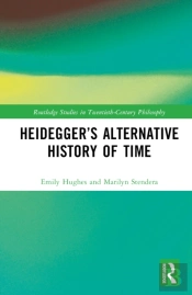 Heideggerâ€™S Alternative History Of Time