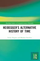 Heideggerâ€™S Alternative History Of Time