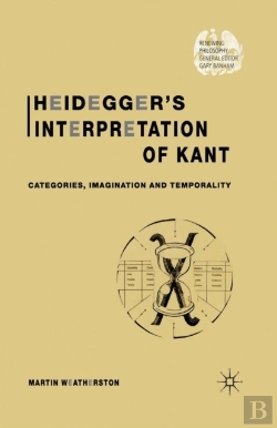 Bertrand.pt - Heideggerâ€™S Interpretation Of Kant