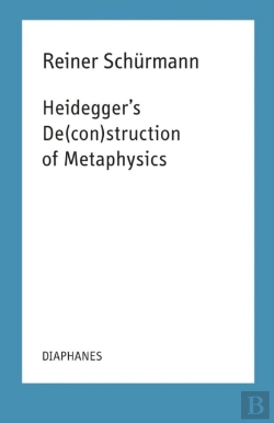 Bertrand.pt - Heidegger`S De(Con)Struction Of Metaphysics
