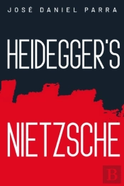 Heidegger'S Nietzsche