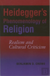 Heidegger'S Phenomenology Of Religion