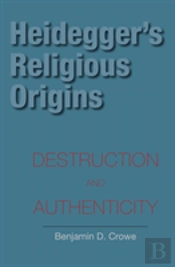 Heidegger'S Religious Origins