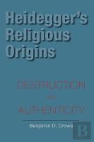 Heidegger'S Religious Origins