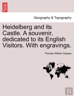 Bertrand.pt - Heidelberg And Its Castle. A Souvenir, Dedicated To Its English Visitors. With Engravings.