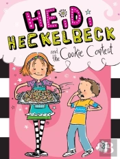 Heidi Heckelbeck And The Cookie Contest