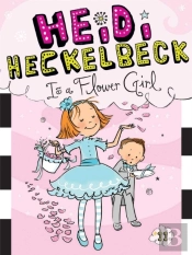 Heidi Heckelbeck Is A Flower Girl