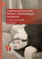 Heightened Genre And Women'S Filmmaking In Hollywood