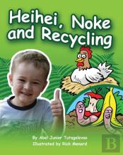 Heihei, Noke And Recycling