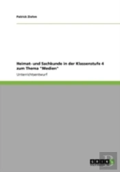 Heimat- Und Sachkunde In Der Klassenstufe 4 Zum Thema 'Medien'