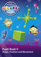 Heinemann Active Maths Â€“ First Level - Beyond Number Â€“ Pupil Book 6 Â€“ Shape, Position And Movement
