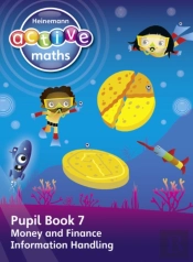 Heinemann Active Maths Â€“ First Level - Beyond Number Â€“ Pupil Book 7 Â€“ Money, Finance And Information Handling