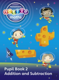 Bertrand.pt - Heinemann Active Maths - First Level - Exploring Number - Pupil Book 2 - Addition And Subtraction