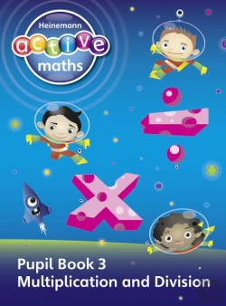 Bertrand.pt - Heinemann Active Maths - First Level - Exploring Number - Pupil Book 3 - Multiplication And Division