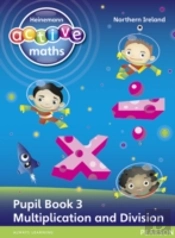 Heinemann Active Maths Northern Ireland - Key Stage 1 - Exploring Number - Pupil Book 3 - Multiplication And Division