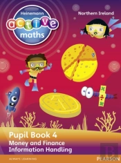 Heinemann Active Maths Northern Ireland - Key Stage 2 - Beyond Number - Pupil Book 4 - Money And Finance & Information Handling