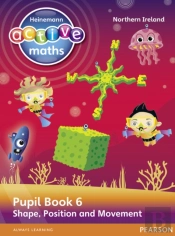 Heinemann Active Maths Northern Ireland - Key Stage 2 - Beyond Number - Pupil Book 6 - Shape, Position And Movement